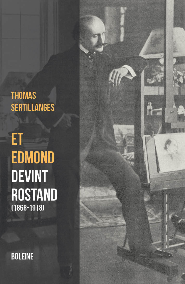 Et Edmond devint Rostand - Copyright Editions Boleine